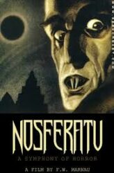 Film / Alemanya (1922) / Direcció: F.W. Murnau
El misteriós comte Orlok manifesta el seu interès per una nova residència a Alemanya i per l'esposa de l'agent immobiliari Hutter. Ningú sospita que en realitat es tracta d’un vampir, fins que és massa tard. 
Clàssic absolut, no en va compleix 100 anys aquest 2022, del cinema i del expressionisme alemany. Adaptant de forma dissimulada la obra “Dracula”, Murnau ens ofereix una obra clau del cinema en general i del terror en particular, amb unes imatges de gran força i bellesa, mil vegades imitades i copiades, però mai superades. Si de veritat us agrada el cinema no us la podeu pas perdre.
